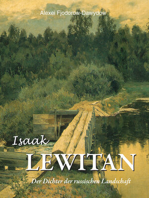 cover image of Isaak Lewitan--Der Dichter der russischen Landschaft